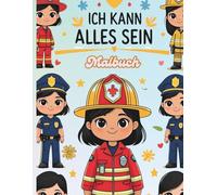 Ich kann alles sein: Malbuch für Mädchen