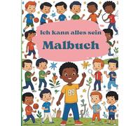 Ich kann alles sein: Malbücher für Jungs
