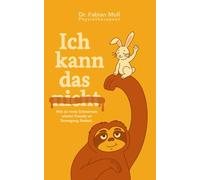 Ich kann das nicht.: - Wie du trotz Schmerzen wieder Freude an Bewegung findest.