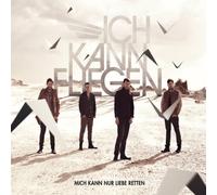 Ich Kann Fliegen - Mich Kann Nur Liebe Retten (2-Track)