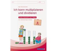 Ich kann multiplizieren und dividieren: Mein Sternchenheft für die 2. Klasse zum selbstständigen Arbeiten