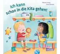 Ich kann schon in die Kita gehen!: Liebevolles Pappbilderbuch für Kinder ab 2 Jahren für einen sanften Kita-Start