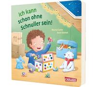 Ich kann schon ohne Schnuller sein!: Liebevolles Pappbilderbuch ab 2 Jahren zum Thema Schnullerentwöhnung