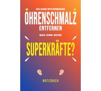 Ich kann spitzenmäßig Ohrenschmalz entfernen: Was sind deine Superkräfte?