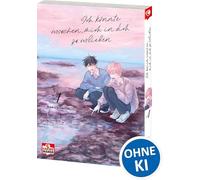Ich könnte versuchen, mich in dich zu verlieben 04: Einfühlsame Boys Love über erste Gefühle und alte Wunden - Behutsam erzählt, mit Raum für leise Töne und große Emotionen: 4