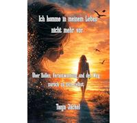 Ich komme in meinem Leben nicht mehr vor: Über Rollen, Verantwortung und den Weg zurück zu sich selbst