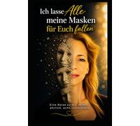 Ich lasse Alle meine Masken fallen für Euch: Spätdiagnostiziert