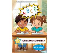 Ich lerne schreiben: Ich lerne schreiben für Kinder ab 5 Jahre