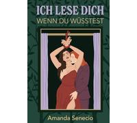 Ich lese Dich - Wenn du wüsstest: lesbische Liebesgeschichte / spicy Sapphic, deutsch / WLW / Girlslove