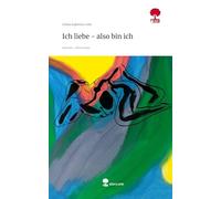 Ich liebe - also bin ich. Life is a Story - story.one