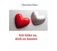 Ich Liebe Es Dich Zu Hassen (ebook)