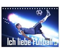 Ich liebe Fußball (Tischkalender 2026 DIN A5 quer), CALVENDO Monatskalender: Ob auf dem Platz oder im Fernsehen. Welche Liga ist egal. Hauptsache der Ball rollt.