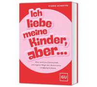 Ich liebe meine Kinder, aber ...: Über ehrliche Elternschaft und eigene Wege des Mutterseins von @piepmadame