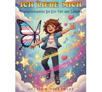 Ich Liebe Mich: Transformation ist ein Teil des Lebens