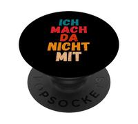 Ich Mach da Nicht mit Dicho gegen Die Actual política PopSockets PopGrip Adhesivo