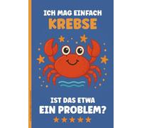 ICH MAG EINFACH KREBSE IST DAS EIN PROBLEM: Notizbuch liniert Krebs Buch für Notizen lustiges Geschenk mit Krebstier dem Meerestier Notizheft A5 für Schule und Beruf zum Geburtstag mit Tiermotiv
