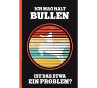 ICH MAG HALT BULLEN IST DAS ETWA EIN PROBLEM: Notizbuch mit Stier Notizheft A5 kariert lustiges Geschenk für Bauer und Rodeo Reiter Geschenkidee zum Geburtstag Rinder Züchter und Bullenreiten Fans