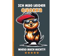 ICH MAG LEIDER QUOKKA WIESO AUCH NICHT: Notizbuch Quokka A5 Notiz Buch liniert für Schule und Hobby Geschenk für Freunde und Fans von Australischen Tieren wie Quokkas Känguru und Beuteltiere