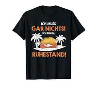 Ich Muss Gar Nichts ich Bin im Ruhestand Pensión Camiseta