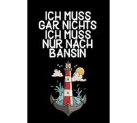 Ich muss gar nichts - Ich muss nur nach Bansin: Bansin Kalender & Planer 2026 / Ostsee Liebhaber / Ostsee Urlaub Geschenk / Softcover / A5