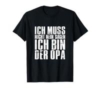 Ich Muss Nicht Nicht Sagen Ich Bin Der Opa Camiseta