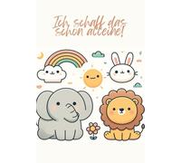 Ich schaff das schon alleine!: Mein erstes Malbuch / Über 60 kindgerechte Motive / Fördert Feinmotorik & Konzentration / Perfekt für Buntstifte, Wachsmalstifte & Filzstifte