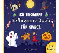 Ich spioniere Halloween-Buch für Kinder im Alter von 2-5 Jahren: Ein fesselndes ABC-Suche Abenteuer voller gruseliger Überraschungen und lehrreicher ... junge Entdecker während der Halloween-Saison