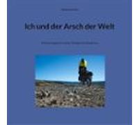 Ich Und Der Arsch Der Welt (ebook)
