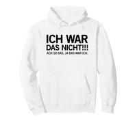Ich War Das Nicht (Divertido Dicho alemán) Sudadera con Capucha