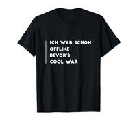 Ich war schon offline, guerra fresca de bevor Camiseta