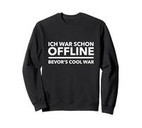 Ich war schon offline, guerra fresca de bevor Sudadera
