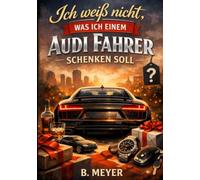 Ich weiß nicht, was ich einem Audi Fahrer schenken soll: Das perfekte Geschenk für jeden Audi Fan