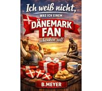 "Ich weiß nicht was ich einem Dänemark Fan schenken soll" - Buch: humorvoll, spannend und voller hygge - das ideale Geschenk