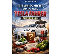 Ich weiß nicht, was ich einem Tesla Fahrer schenken soll: das perfekte Geschenk für jeden Elektroauto Fan