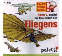 Ich weiss was! Albert E. erklärt die Geschichte des Fliegens