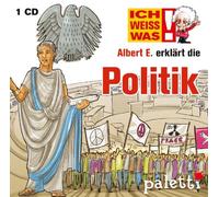 Ich weiss was: Albert E. erklärt die Politik Kinder Wissens CD Hörbuch - Paletti