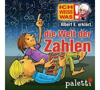 Ich weiss was!: Albert E. erklärt: Die Welt der Zahlen von Paletti (2013) Audio CD