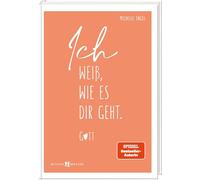 Ich weiß, wie es dir geht. Gott: Gebete und Impulse