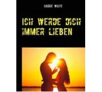 Ich Werde Dich Immer Lieben (ebook)