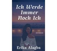 Ich Werde Immer Noch Ich