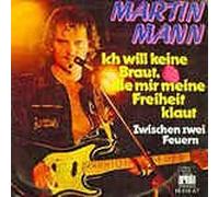 Ich will keine Braut die mir meine Freiheit klaut /Zwischen zwei Feuern ( 7" Vinyl Single1975)( Ariola 16 418)