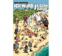 Ich Würd Ja Gern - Ich Hab Aber Keinen Bock. (ebook)