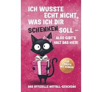 Ich wusste echt nicht, was ich dir schenken soll - Das perfekte Geschenk für Frauen: