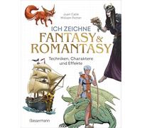 Ich zeichne Fantasy & Romantasy - Techniken, Charaktere und Effekte: Zeichnen lernen für Anfänger. Mit praktischen Übungsrastern eigene Welten und Charaktere erschaffen