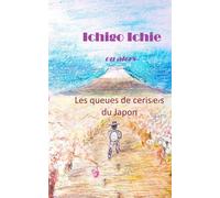 Ichigo Ichie: Les queues de cerisiers du Japon