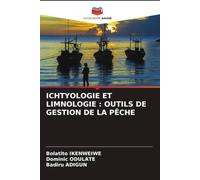 ICHTYOLOGIE ET LIMNOLOGIE : OUTILS DE GESTION DE LA PÊCHE