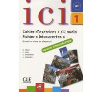 ICI 1. Cahier d'exercices + Audio CD Fichier "Découvertes"(Version Internationale) | C. Fert, C. Parpette, D. Abry,