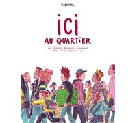 Ici au quartier: Une itinérance dessinée à Beaubreuil et au Val de l'Aurence Sud: 2