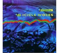 Icicle Works - Best of Icicle Works