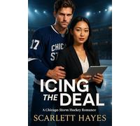Icing the Deal: A Chicago Storm Hockey Romance